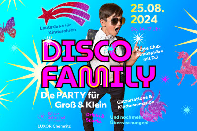 "Disco Family" geht im August in eine neue Runde - Am 25. August gibt es eine neue Ausgabe der "Disco Family" im Luxor Chemnitz. Die erste Ausgabe war ein voller Erfolg.