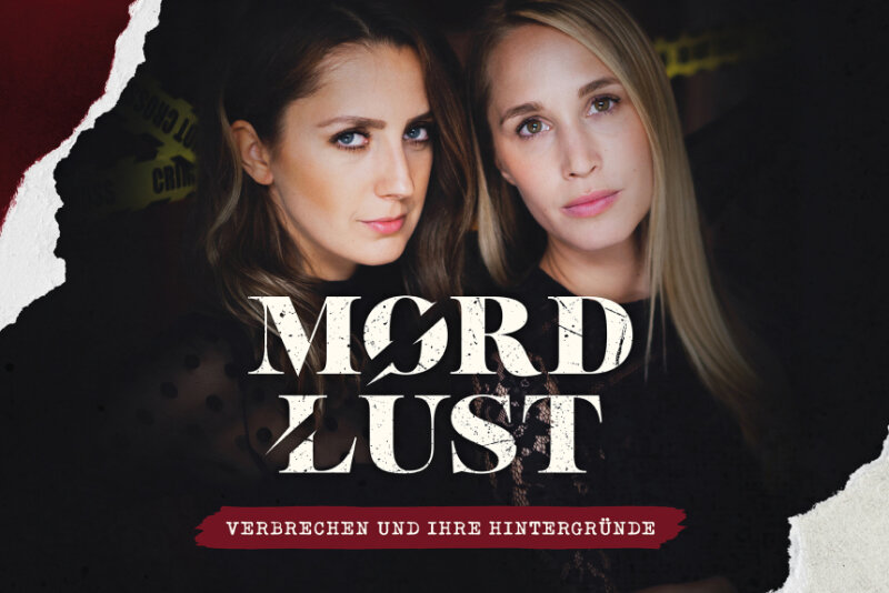 "Mordlust": Der True Crime Podcast über Kriminalfälle Aus Deutschland